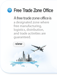Free Trade Zone Office : A free trade zone office is a designated zone where free manufacturing, logistics, distribution, and trade activities are guaranteed.